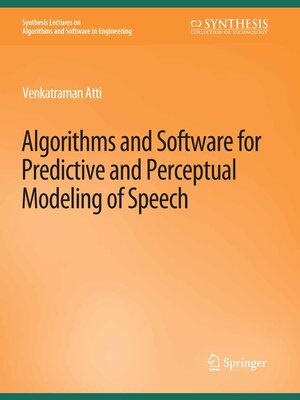 cover image of Algorithms and Software for Predictive and Perceptual Modeling of Speech